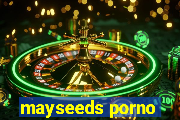 mayseeds porno